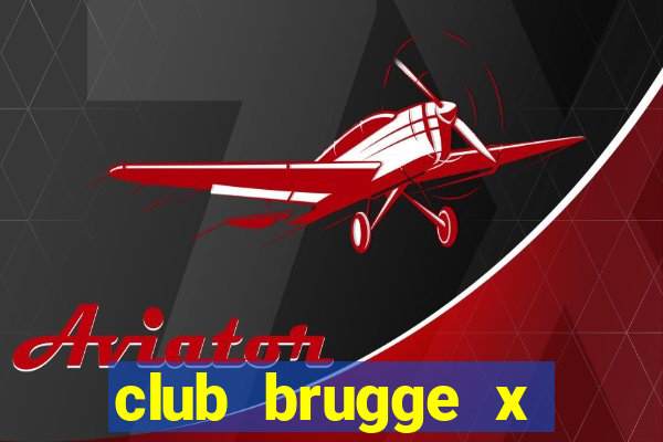 club brugge x union palpite